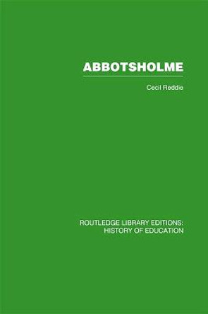 Abbotsholme: 1889-1899 by Cecil Reddie