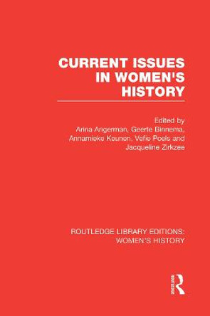 Current Issues in Women's History by International Conference on Women's History