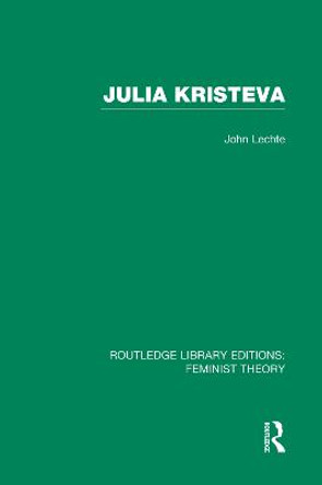Julia Kristeva by John Lechte