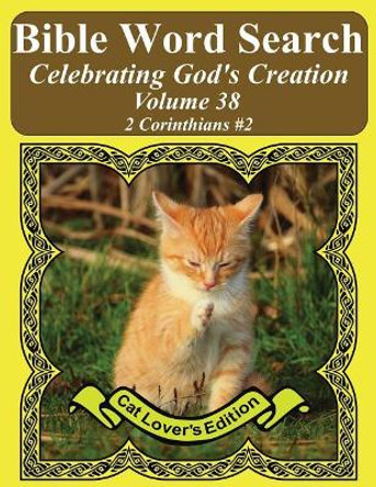 Bible Word Search Celebrating God's Creation Volume 38: 2 Corinthians #2 Extra Large Print by T W Pope 9781976023996