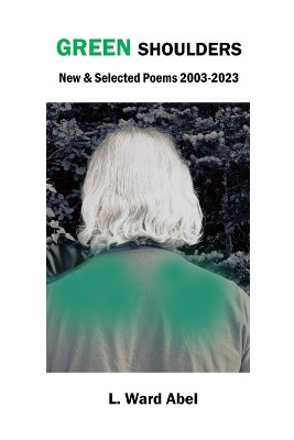 Green Shoulders by L Ward Abel 9781774032756