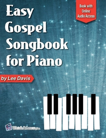 Easy Gospel Songbook for Piano Book with Online Audio Access by Lee Davis 9781940301525
