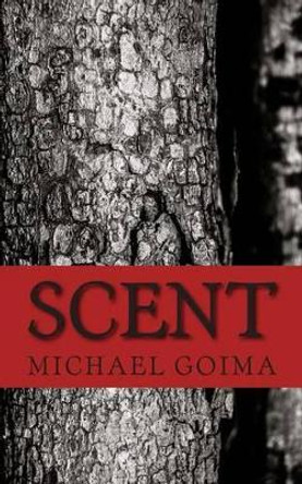 Scent by Michael Isuja Goima 9781502852540