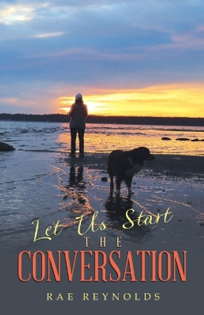 Let Us Start the Conversation by Rae Reynolds 9798765246368