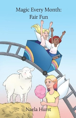 Magic Every Month: Fair Fun by Naela Hurst 9781637646816