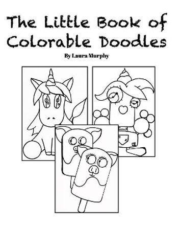 The Little Book of Colorable Doodles by Laura Murphy 9781388538910