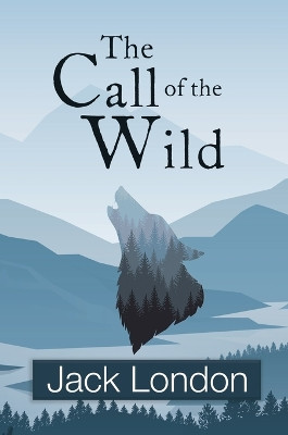 The Call of the Wild (Reader's Library Classics) by Jack London 9781954839472