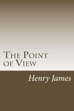 The Point of View by Henry James 9781984981813