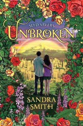 Seed Savers-Unbroken by Sandra Smith 9781943345144