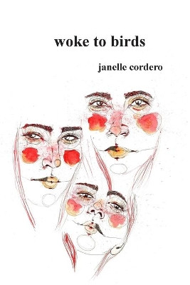 woke to birds by Janelle Cordero 9781733848381
