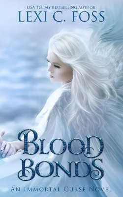 Blood Bonds by Lexi C Foss 9781732535619