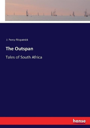 The Outspan by J Percy Fitzpatrick 9783337125622