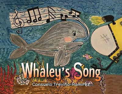 Whaley's Song by Consuelo Treviño-Ramirez 9781637654811