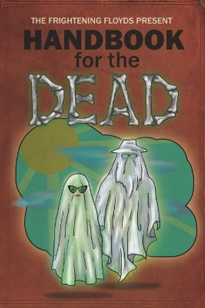Handbook for the Dead by Jacob Floyd 9781733548267