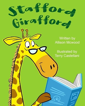 Stafford Girafford by Terry Castellani 9781999247546