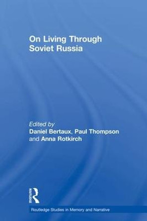 On Living Through Soviet Russia by Daniel Bertaux