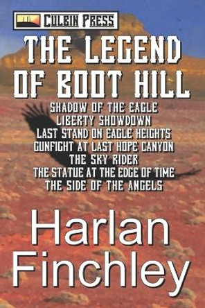 The Legend of Boot Hill by Harlan Finchley 9781519063076