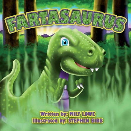 Fartasaurus by Milt Lowe 9798985015102