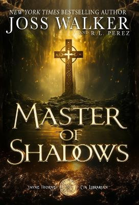 Master of Shadows by Joss Walker 9781948967495