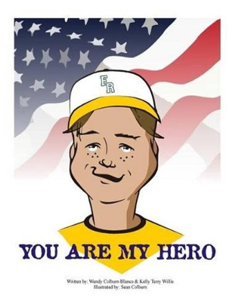 You are my Hero by Kelly Terry-Willis 9781518734830