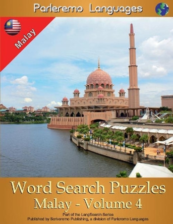 Parleremo Languages Word Search Puzzles Malay - Volume 4 by Erik Zidowecki 9781985674158