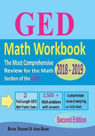 GED Math Workbook 2018 - 2019: The Most Comprehensive Review for the Math Section of the GED Test by Reza Nazari 9781986284271