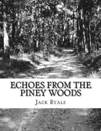 Echoes From The Piney Woods by Winston Carroll 9781986900478