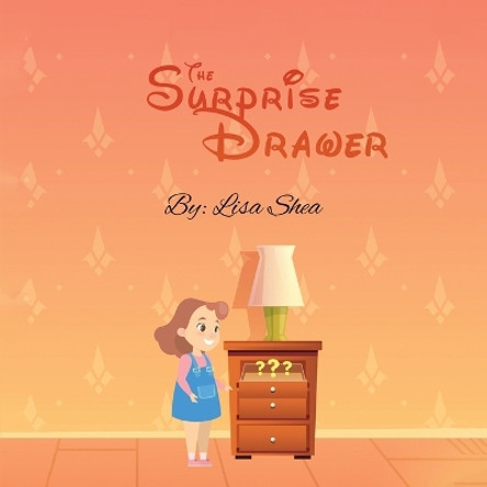 The Surprise Drawer by Lisa Shea 9781916707368