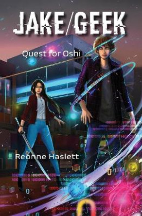 Jake/Geek: Quest for Oshi by Reonne Haslett 9781737057307