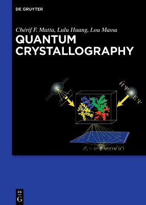 Quantum Crystallography by Chérif Matta 9783110565669