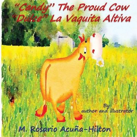 Candy The Proud Cow by Maria R Acuna-Hilton 9781977718655