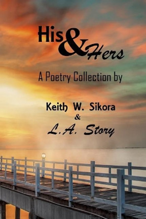 His & Hers: A Poetry Collection by L a Story 9781987714609