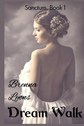 Dream Walk by Brenna Lyons 9781947956131