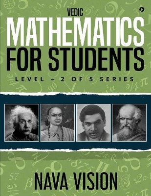 Vedic Mathematics for Students: Level - 2 of 5 Series by Nava Vision 9781948424226
