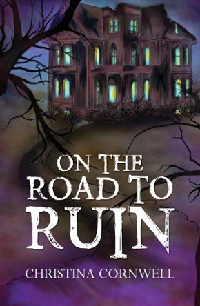 On The Road To Ruin by Christina Cornwell 9781788230872