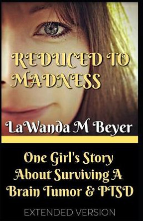 Reduced to Madness: One Girl by Lawanda M Beyer 9781790262496