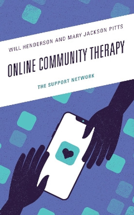 Online Community Therapy: The Support Network by Will Henderson 9781793631022