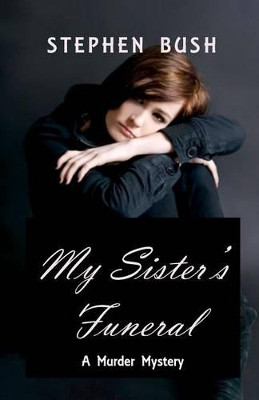 My Sister's Funeral by Stephen Bush 9781921879722