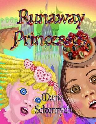 Runaway Princesses by Marie Seltenrych 9781921943218