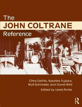 The John Coltrane Reference by Lewis Porter