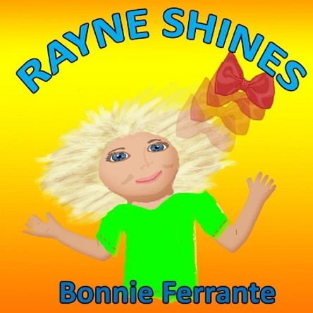 Rayne Shines (second edition) by Bonnie Ferrante 9781928064404