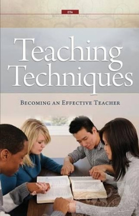 Teaching Techniques: Becoming an Effective Teacher by Evangelical Training Association 9781929852406