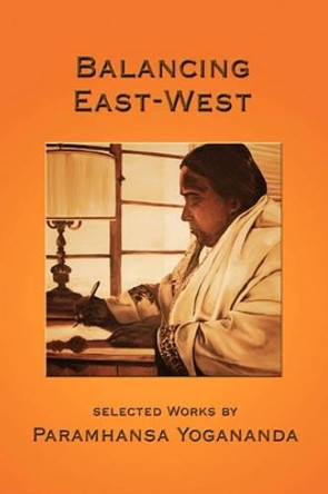 Balancing East-West by Paramhansa Yogananda 9781931833363