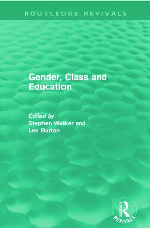 Gender, Class and Education by Stephen Walker