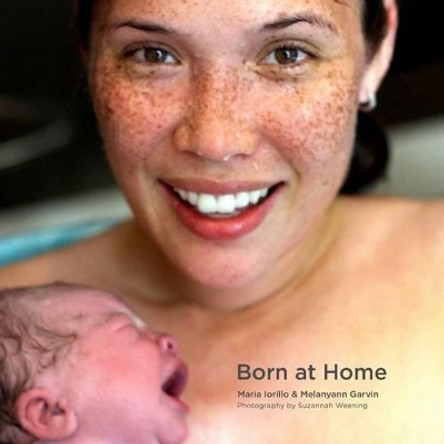 Born at Home by Melanyann Garvin 9781942001348