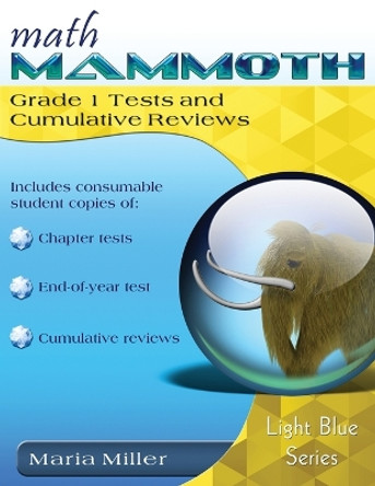 Math Mammoth Grade 1 Tests and Cumulative Reviews by Dr Maria Miller 9781942715023