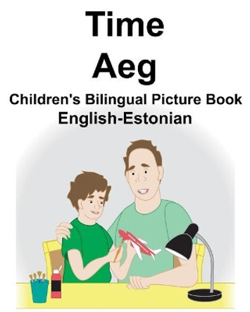 English-Estonian Time/Aeg Children's Bilingual Picture Book by Suzanne Carlson 9781720274940