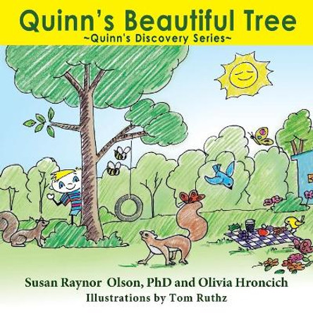 Quinn's Beautiful Tree: Quinn's Discovery Series by Susan Raynor Olson 9781734372809