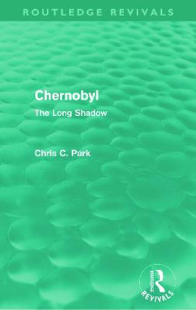 Chernobyl: The Long Shadow by Chris Park