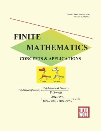 Finite Mathematics Concepts & Applications by Henry Wong 9781657371507